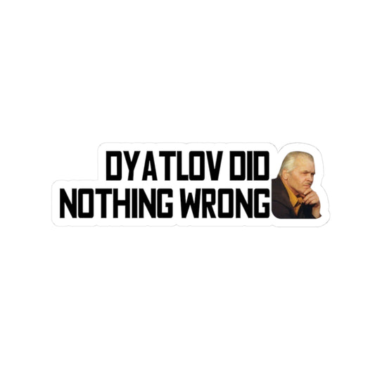Dyatlov Did Nothing Wrong sticker